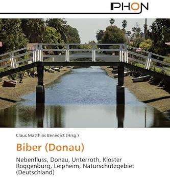 Biber (Donau): Nebenfluss, Donau, Unterroth, Kloster Roggenburg, Leipheim, Naturschutzgebiet (Deutschland)