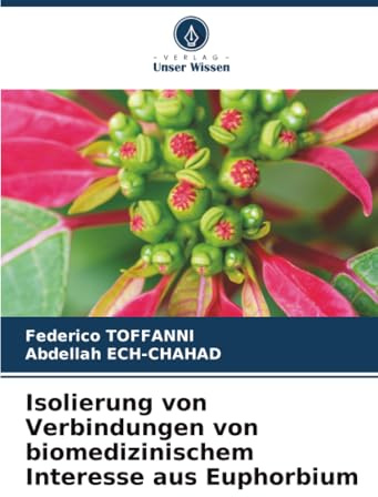 Isolierung von Verbindungen von biomedizinischem Interesse aus Euphorbium: DE