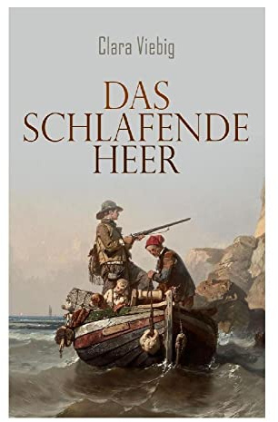 Das Schlafende Heer: Historischer Roman