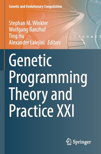 Genetic Programming Theory and Practice XXI (Genetic and Evolutionary Computation)