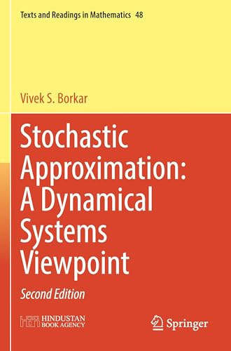 Stochastic Approximation: A Dynamical Systems Viewpoint (Texts and Readings in Mathematics, 48, Band 48)