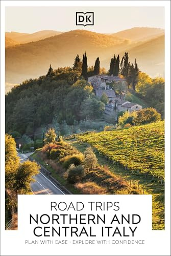 DK Road Trips Northern and Central Italy (Travel Guide)