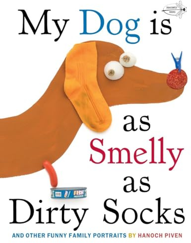 My Dog Is As Smelly As Dirty Socks: And Other Funny Family Portraits