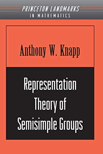 Representation Theory of Semisimple Groups: An Overview Based on Examples. (PMS-36). (Landmarks in Mathematics and Physics)