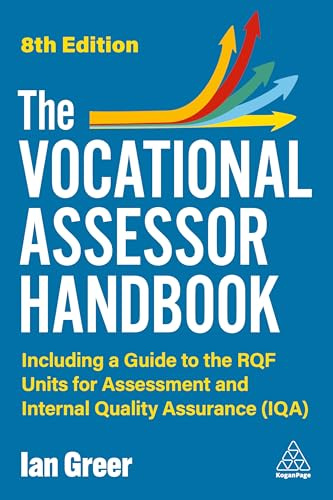 The Vocational Assessor Handbook: Including a Guide to the RQF Units for Assessment and Internal Quality Assurance (IQA)