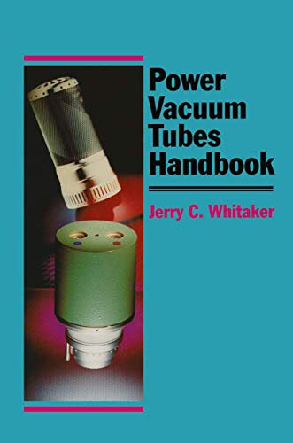 Power Vacuum Tubes Handbook (Electronics Handbook)