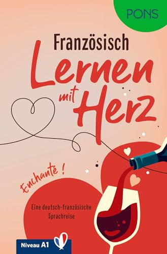 PONS Lernen mit Herz Französisch Lektüre A1: Zweisprachige Geschichte deutsch-französisch - Enchanté! (PONS Lektüre)