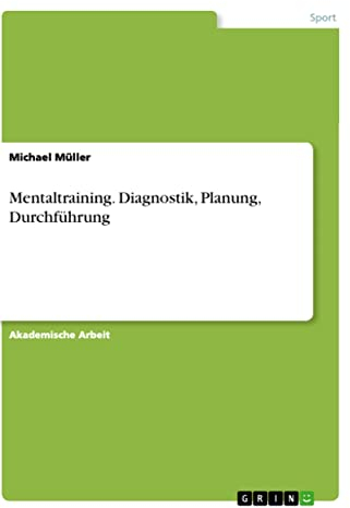 Mentaltraining. Diagnostik, Planung, Durchführung