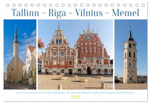 Tallinn-Riga-Vilnius-Memel, eine Traumreise durch das Baltikum. (Tischkalender 2026 DIN A5 quer), CALVENDO Monatskalender: Baltikum, ist eine ... Lettland und Litauen. (CALVENDO Orte)