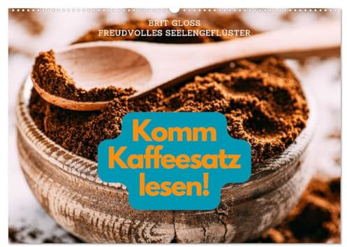 Komm Kaffeesatz lesen! (Wandkalender 2026 DIN A2 quer), CALVENDO Monatskalender