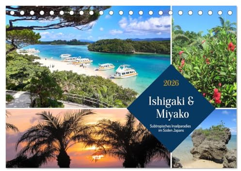 Ishigaki & Miyako - Subtropisches Inselparadies im Süden Japans (Tischkalender 2026 DIN A5 quer), CALVENDO Monatskalender: Die im Süden Japans ... subtropische Landschaften. (CALVENDO Natur)