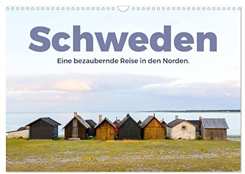 Schweden - Eine bezaubernde Reise in den Norden. (Wandkalender 2026 DIN A3 quer), CALVENDO Monatskalender: Wundervolle Einblicke in ein atemberaubendes Land. (CALVENDO Natur)