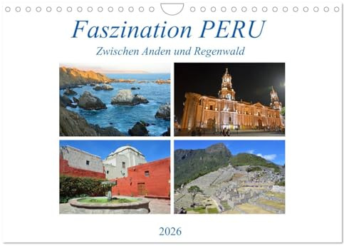 Faszination PERU, zwischen Anden und Regenwald (Wandkalender 2026 DIN A4 quer), CALVENDO Monatskalender: Ein Land mit traumhafter Natur und großer Geschichte (CALVENDO Orte)