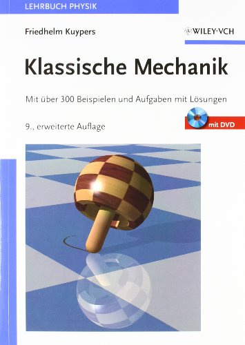 Klassische Mechanik: Mit über 300 Beispielen und Aufgaben mit Lösungen sowie mit DVD und Software Mechanicus