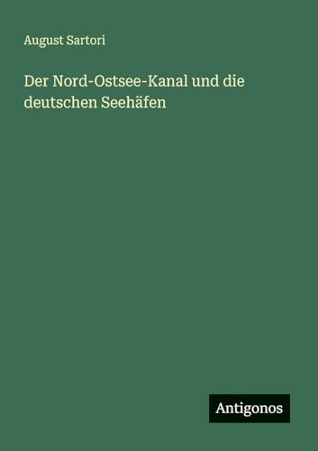 Der Nord-Ostsee-Kanal und die deutschen Seehäfen