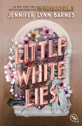 Little White Lies: Von der Bestsellerautorin der The-Inheritance-Games-Reihe: Auftakt einer glamourösen Thriller-Dilogie (Die Little-White-Lies-Reihe, Band 1)