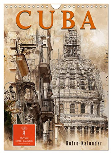 Cuba Retro Kalender (Wandkalender 2023 DIN A4 hoch): Kuba zwischen Aufbruch und Abriss. (Monatskalender, 14 Seiten ) (CALVENDO Orte)