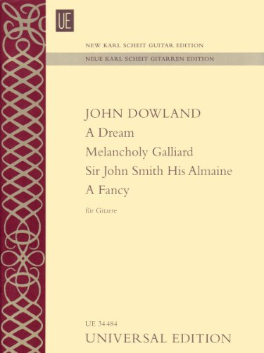 A Dream - Melancholy Galliard - Sir John Smith His Almaine - A Fancy: Gitarre. Partitur.