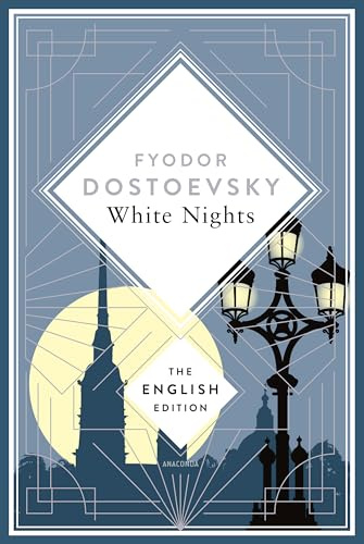 White Nights: along with the stories 'A Faint Heart' and 'A Christmas Tree and a Wedding'. A special edition hardcover embossed with silver foil (The English Edition, Band 16)