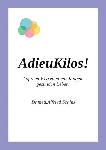 AdieuKilos: Auf dem Weg zu einem langen, gesunden Leben