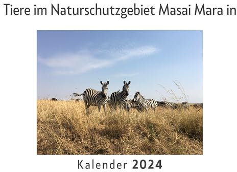 Tiere im Naturschutzgebiet Masai Mara in Kenia (Wandkalender 2024, Kalender DIN A4 quer, Monatskalender im Querformat mit Kalendarium, Das perfekte Geschenk)