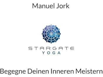 Stargate Yoga: Begegne deinen inneren Meistern
