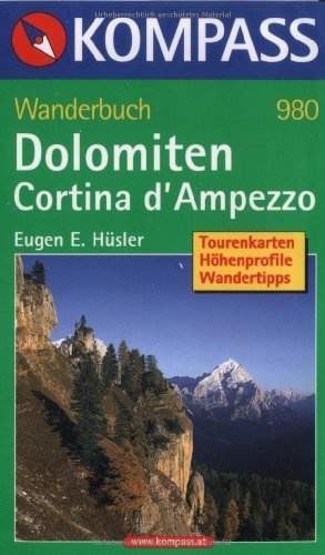 Dolomiten - Cortina d'Ampezzo: Wanderführer mit Tourenkarten, Höhenprofile, Wandertipps (KOMPASS Wanderführer, Band 980)