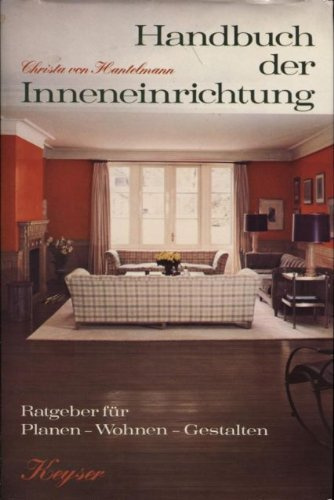 Handbuch der Inneneinrichtung. Ratgeber für Planen, Wohnen, Gestalten