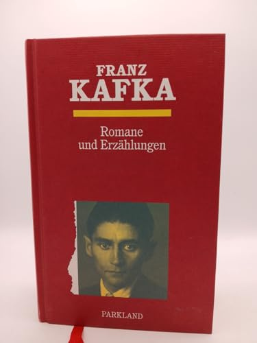 Franz Kafka - Romane und Erzählungen