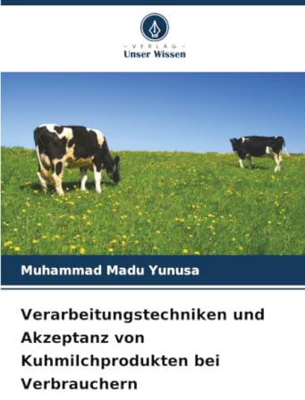 Verarbeitungstechniken und Akzeptanz von Kuhmilchprodukten bei Verbrauchern: DE