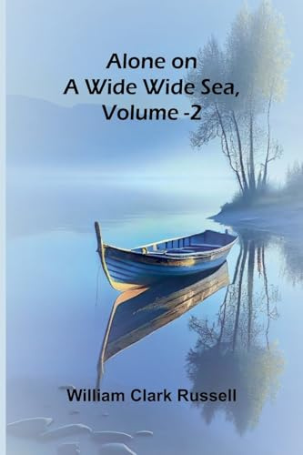 Alone on a Wide Wide Sea, Vol. 2