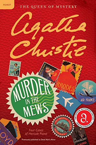 Murder in the Mews: Four Cases of Hercule Poirot: The Official Authorized Edition: 15 (Hercule Poirot Mysteries)
