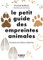 Le petit guide des empreintes animales - 70 traces et indices à observer: 70 traces et indices à observer