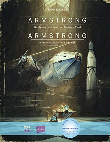 Armstrong (Deutsch-Türkisch): Die abenteuerliche Reise einer Maus zum Mond / Zweisprachiges Kinderbuch mit MP3-Hörbuch zum Herunterladen: Die ... mit MP3-Hörbuch zum Herunterladen