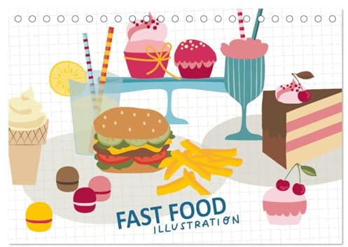 Fast Food Illustration (Tischkalender 2026 DIN A5 quer), CALVENDO Monatskalender: Ein Kalender mit 12 leckeren illustrierten Fast Food Ideen (CALVENDO Lifestyle)