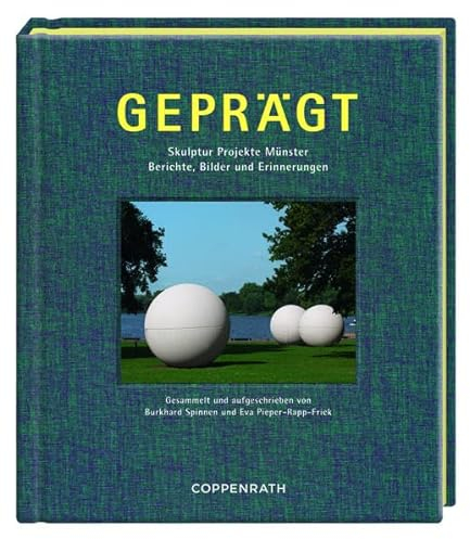 Geprägt: Skulptur Projekte Münster Berichte, Bilder und Erinnerungen