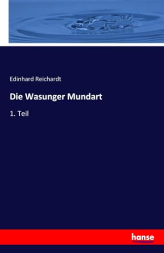 Die Wasunger Mundart: 1. Teil