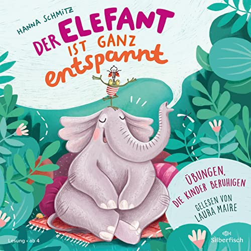 Der Elefant ist ganz entspannt. Übungen, die Kinder beruhigen: 1 CD