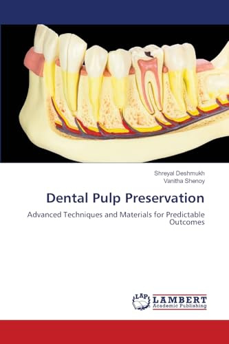 Dental Pulp Preservation: Advanced Techniques and Materials for Predictable Outcomes