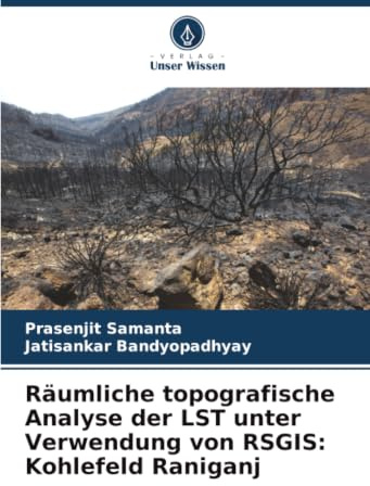 Räumliche topografische Analyse der LST unter Verwendung von RSGIS: Kohlefeld Raniganj