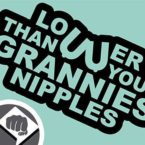 DBSPNCR Lower Than Your Grannies Nipples - Sticker Bomb Aufkleber Decal Dub 18cm schwarz oder weiß NEU (schwarz innenklebend (gespiegeltes Motiv))