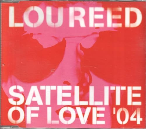Satellite of Love: 2004