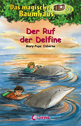 Das magische Baumhaus (Band 9) - Der Ruf der Delfine: Kinderbuch über das Leben im Meer für Mädchen und Jungen ab 8 Jahre