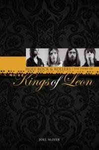 Joel McIver: Holy Rock 'N' Rollers - The Story of Kings of Leon (Hard Back)
