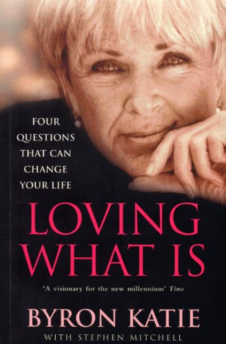 Loving What Is: Four Questions That Can Change Your Life (English Edition)