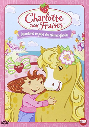 Charlotte aux Fraises : Aventures au pays des crèmes glacées