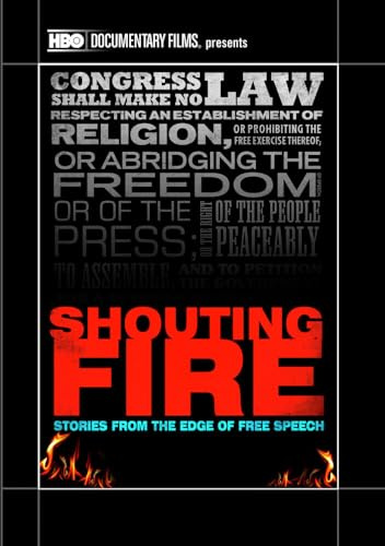 Shouting Fire: Stories From the Edge of Free Speech