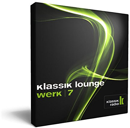Klassik Radio präsentiert: klassik lounge werk 7 - compiled by DJ Jondal
