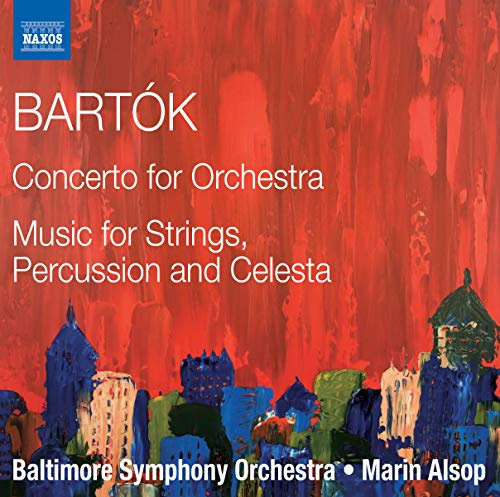 Bartok: Concerto for Orchestra; Music for Strings, Percussion and Celesta