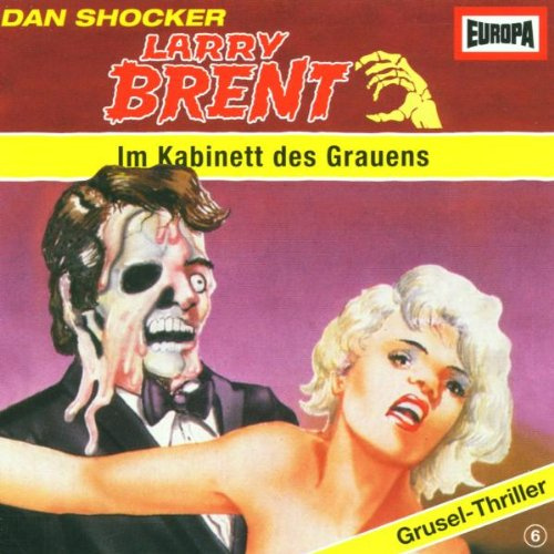 Larry Brent - Folge 6: Im Kabinett des Grauens